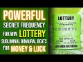 Win the lottery  secret frequency for lottery winning powerball manifest lottery while you sleep