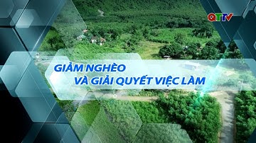 Chuyên mục giảm nghèo và giải quyết việc làm - Tháng 7/2025| QTTV
