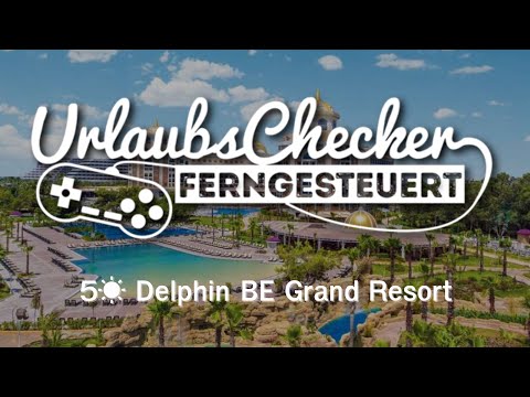 5☀ Delphin BE Grand Resort | Türkische Riviera @sonnenklarTV