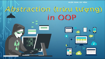 CC04_OOP04_Tính trừu tượng (Abstraction) trong lập trình hướng đối tượng || Nghĩa Trang Lập Trình