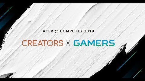 Computex 2019 - Get Your Hands-on the Latest Gaming and Creative Kit | Acer