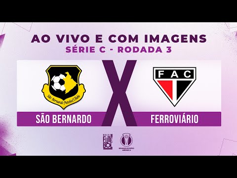 AO VIVO E COM IMAGENS: SÃO BERNARDO X FERROVIÁRIO | RODADA 03 | SÉRIE C 2024