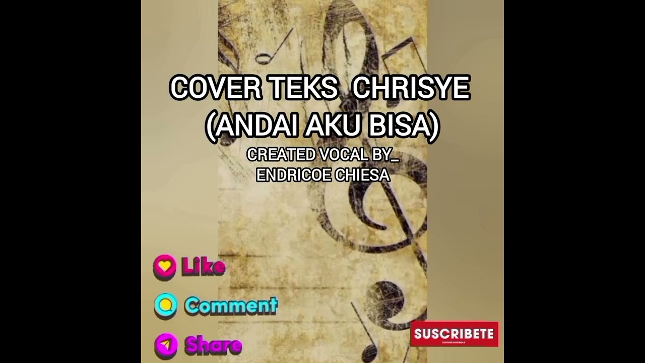 Cover teks Chrisye (andai aku bisa ).Created  vocal by_ Endricoe chiesa