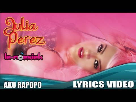 Julia Perez - Aku Rapopo [Official Lyrics Video]