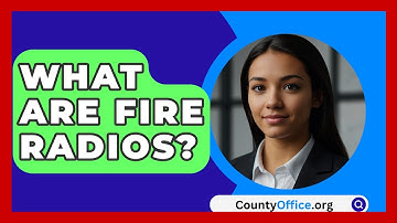 What Are Fire Radios? - CountyOffice.org