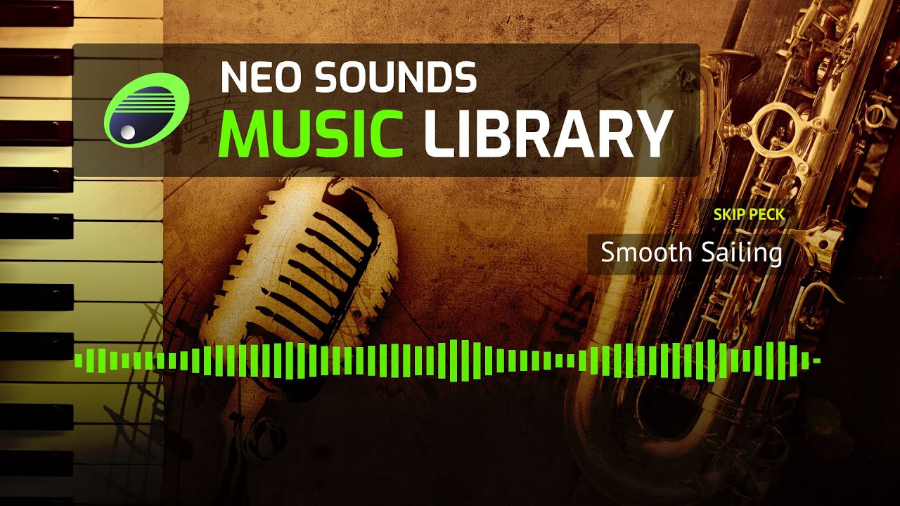 Skip Peck - Smooth Sailing (music for video & media)