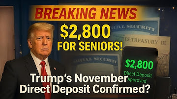 Social Security $2,800 Alert — Is Trump’s November Direct Deposit Real or a Scam?