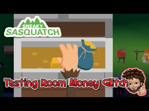 Sneaky Sasquatch - Testing Room Money Glitch