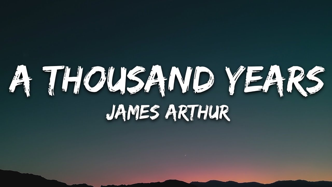 James Arthur - A Thousand Years (Lyrics) |15min James Arthur - A Thousand Years (Lyrics) |15min