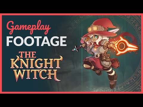 The Knight Witch - Gameplay Footage