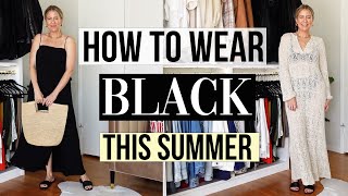 How To Wear Black this Summer / 2021