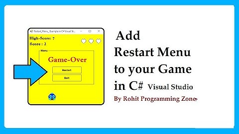 Add Restart Menu to your Games in C# Visual Studio By Rohit Programming zone