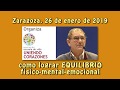 Emilio Carrillo - Zaragoza 2019 - Como lograr EQUILIBRIO físico-mental-emocional