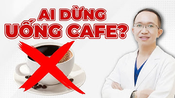 Những Dấu Hiệu Cảnh Báo Bạn Nên Dừng Uống Cafe | Bác Sĩ Trần Minh