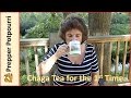 Chaga Tea for the First Time