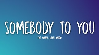 The Vamps - Somebody To You ft. Demi Lovato (Lyrics)