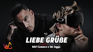 RAF Camora x Ski Aggu - LIEBE GRÜßE [Lyrics]