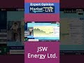 Jsw energy ltd      expert opinion by chander surana
