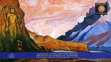 Asaṅga, Maitreya + Voltaire : Bob Thurman Kālachakra Study + Practice