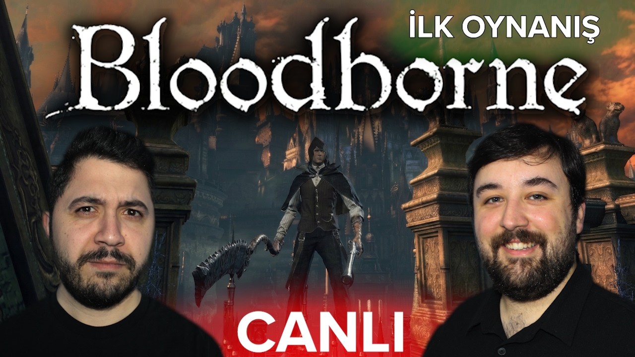 🔴CANLI🔴 YHARNAM ACEMİSİ YAYINDA - BLOODBORNE İLK OYNANIŞ !SES !SES2 |  YATAY YAYIN