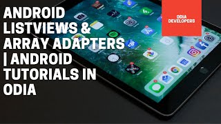 Android ListViews & Array Adapters | Android Tutorials in Odia