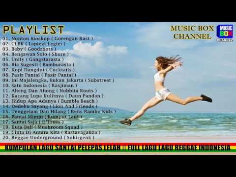 Kumpulan Lagu Santai Pelepas LelahFull Lagu Lagu Reggae Indonesia
