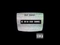 Dead channel  be on da dead channel full album