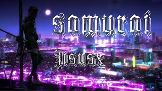 JISUSX - SAMURAI (LYRIC VIDEO)