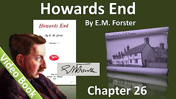 Chapter 26 - Howards End by E. M. Forster