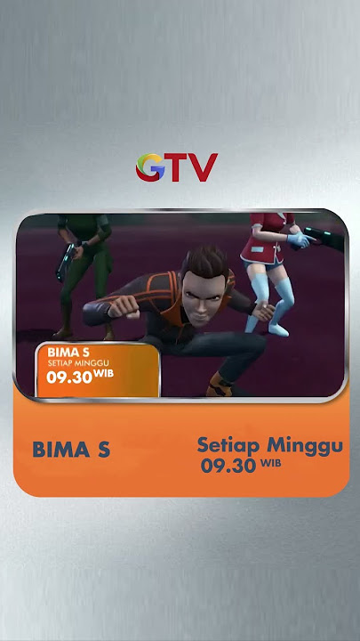 Petualangan Seru BIMA S - Setiap Hari Minggu Jam 09.30 WIB di GTV