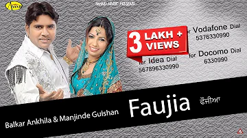 Balkar Ankhila II Manjinder Gulshan II Faujia II Anand Music II New Punjabi Song 2023