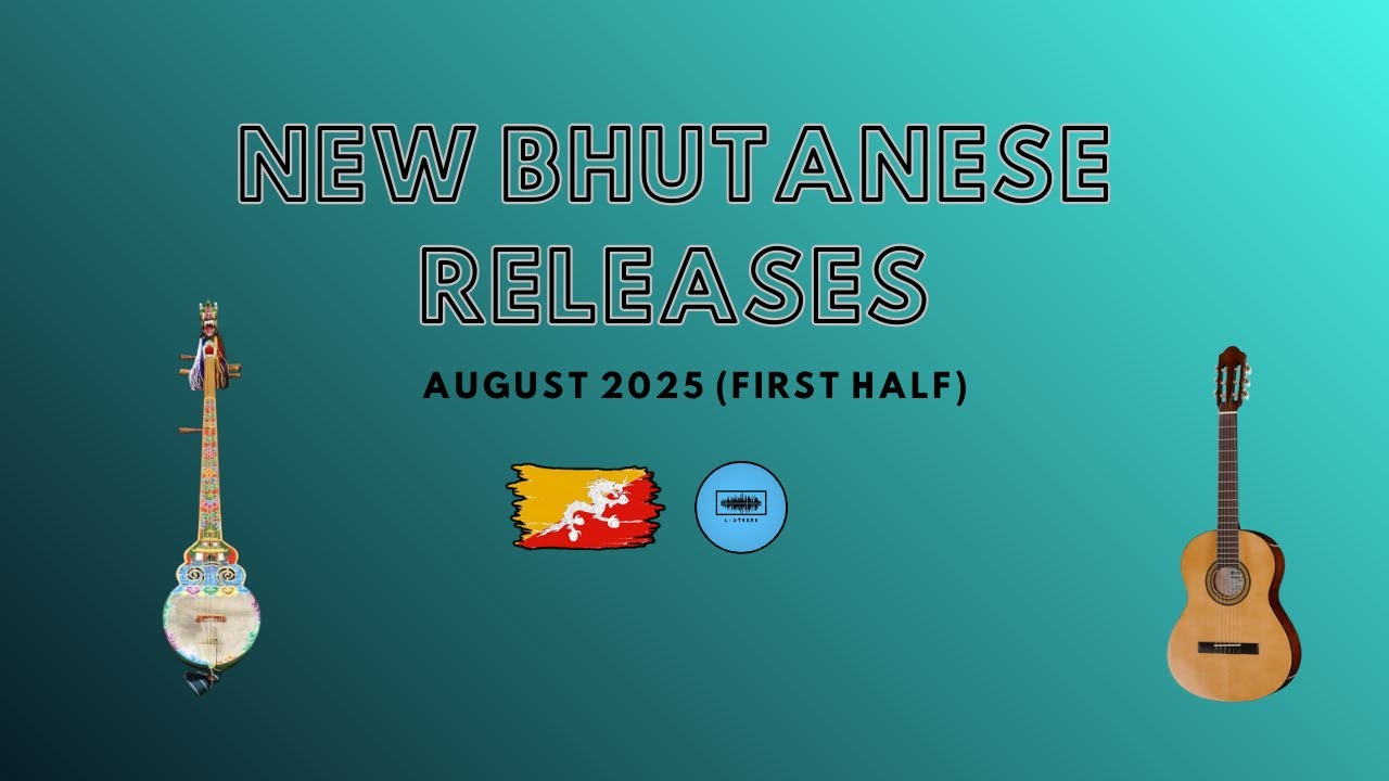 Latest Bhutanese Songs | New Bhutanese Releases I (August 2025)