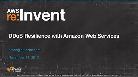 DDoS Resiliency with Amazon Web Services (SEC305) | AWS re:Invent 2013