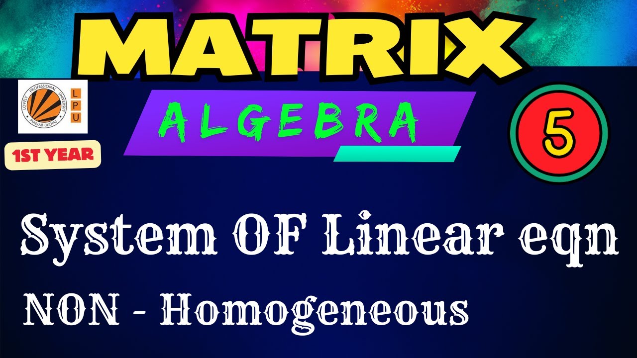 5matrix System of Linear equations Non-Homogeneous MTH-165 LPU || Lect-5Matrix ...