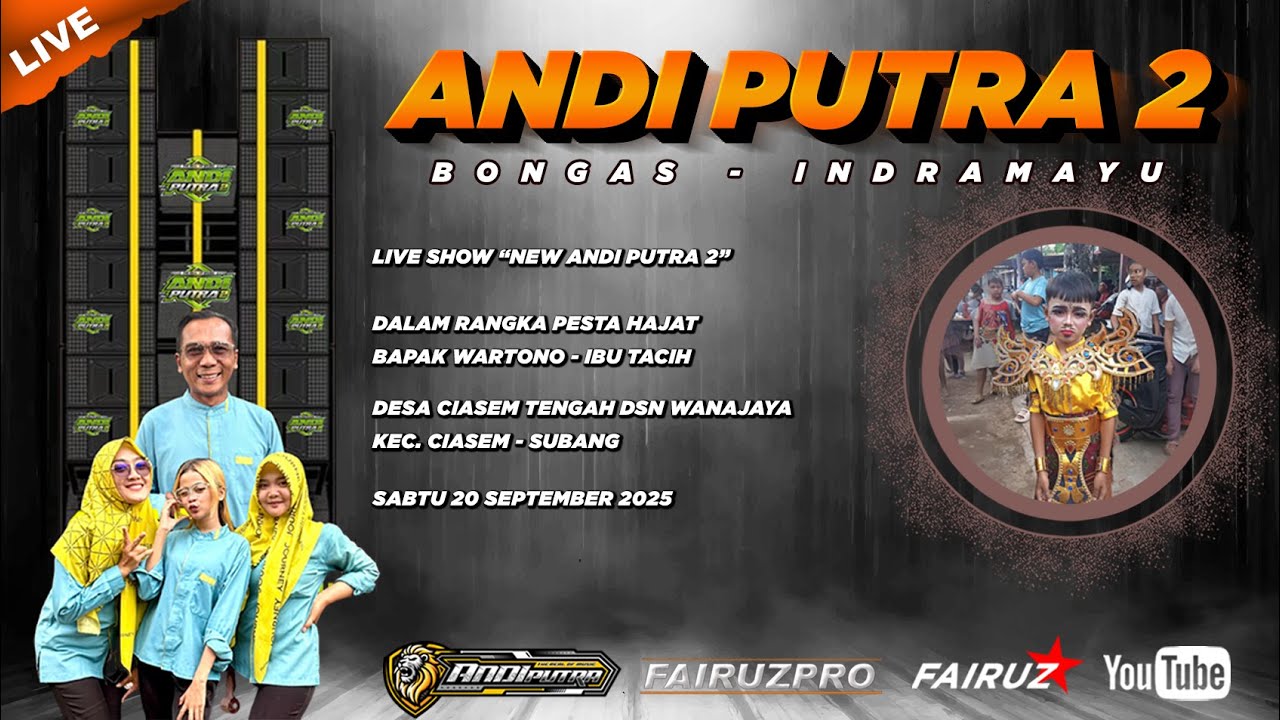 🔴 LIVE | ANDI PUTRA 2 | DS CIASEM TENGAH DSN WANAJAYA KEC. CIASEM - SUBANG | SABTU 20 SEPTEMBER 2025