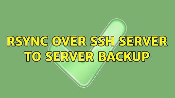 rsync over ssh server to server backup (2 Solutions!!)