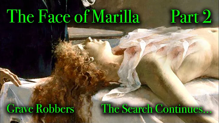 THE BODY-SNATCHERS. PART 2 - MARILLA'S FEATURES, HER FACE. And Other New Details to The Story.