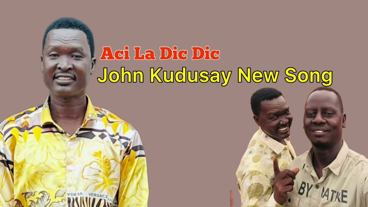 John Kudusay // Aci La Dic Dic // South Sudan New Music