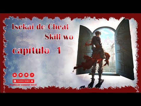 Volumen 1 Capítulo 1 - Isekai de Cheat Skill wo Te ni Shita Ore wa