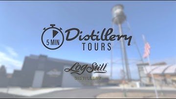 5 Minute Distillery Tours | Log Still Distillery