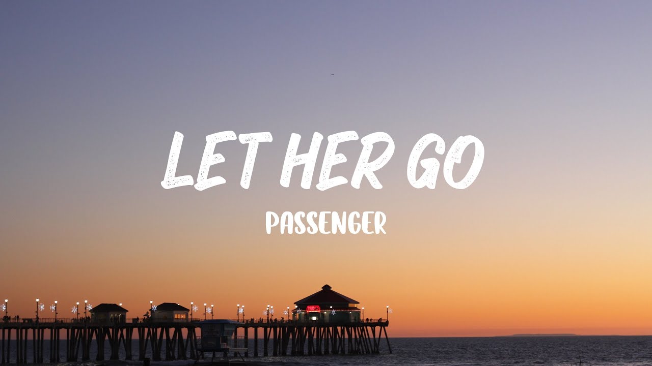 Passenger Let Her Go Lyrics YouTube