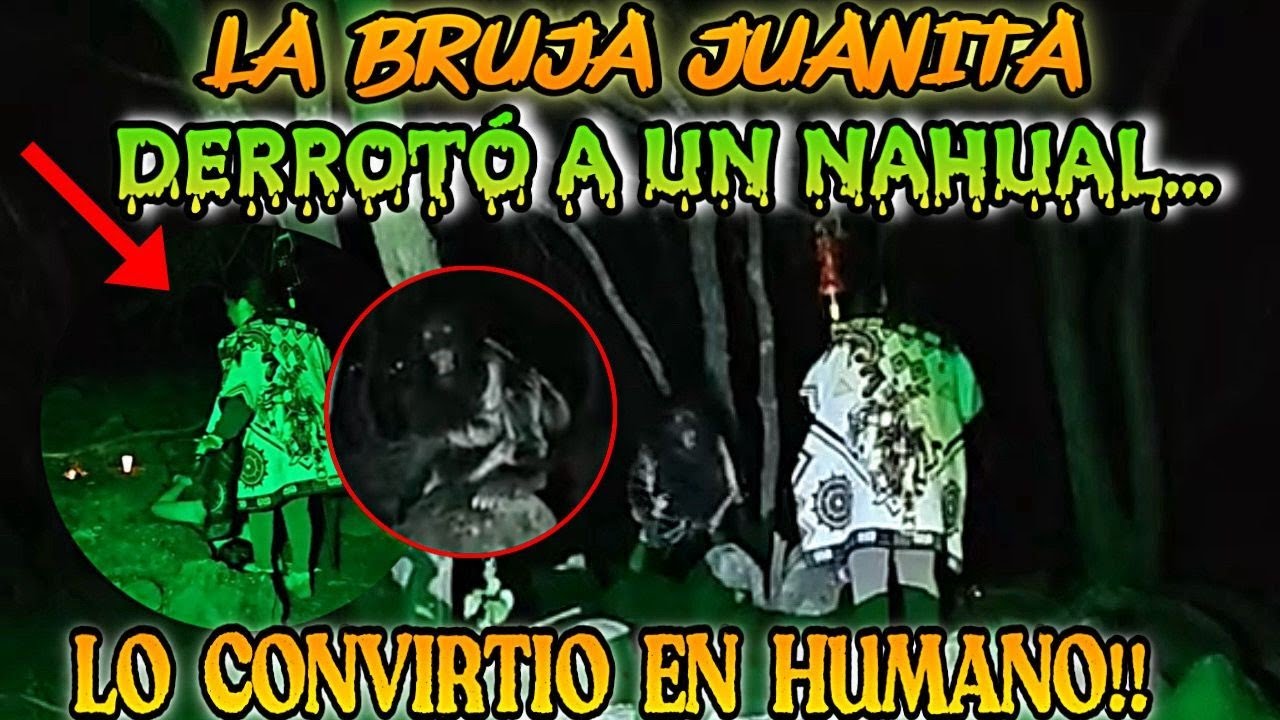 En busca del Nahual con La Bruja Juanita 🧙