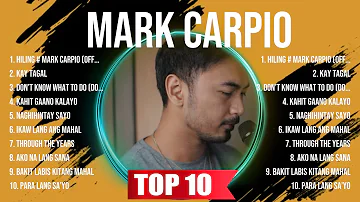 Mark Carpio Top Tracks Countdown 📀 Mark Carpio Hits 📀 Mark Carpio Music Of All Time