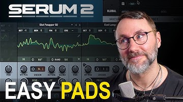 Ultimate Texture Pads Workflow in Serum 2
