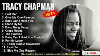 Tracy Chapman Greatest Hits ~ Fast Car, Give Me One Reason, Baby Can I Hold You, Stand By Me