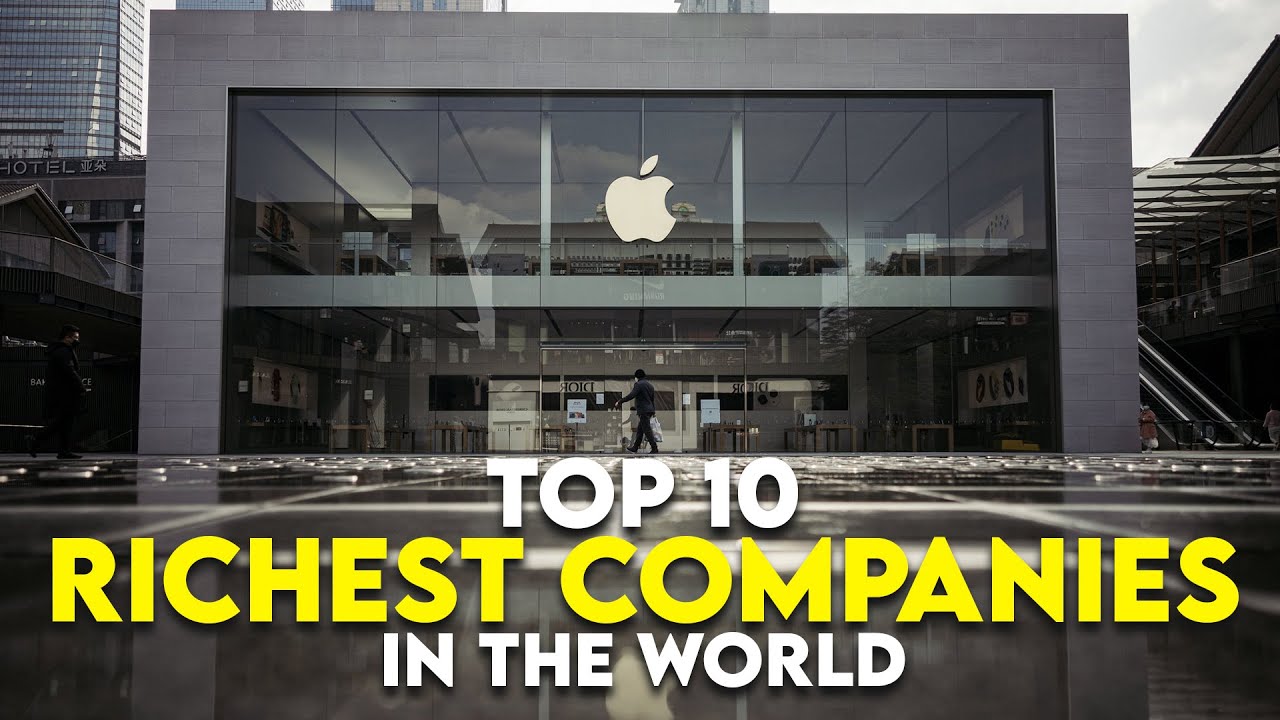 Top 10 Richest Companies In The World 2023 YouTube