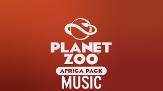 Planet Zoo - Africa Pack Music