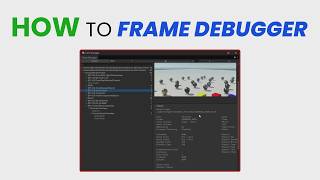 How to use the *Frame Debugger* to solve a GPU Bottleneck