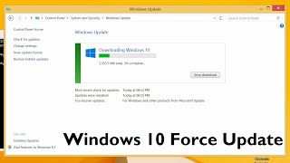 Easy way to Force install Windows 10 Update