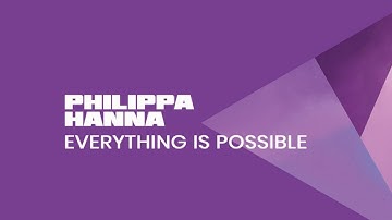 Everything Is Possible (Music Video) - Philippa Hanna